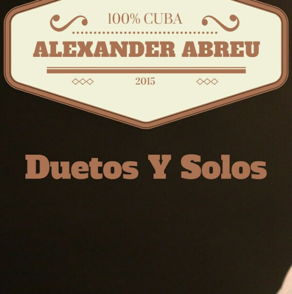 Album cover for "Como Te Digo Que Ya No Te Quiero" by Alexander Abreu — available as Sheet Music & MIDI