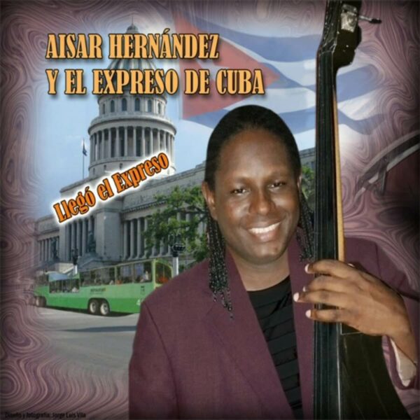 Album cover for "Llegó el Expreso" by A. Hernandez y el Expreso de Cuba — available as Sheet Music & MIDI