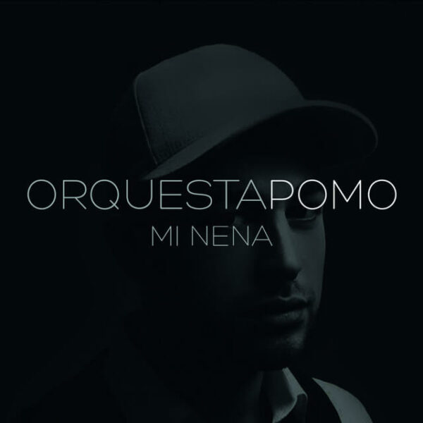 Album cover for "Mi Nena feat. Thomas Eby" by Orquesta Pomo — available as Sheet Music & MIDI