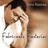 Album cover for "Fabricando Fantasías" by Tito Nieves — available as Sheet Music & MIDI
