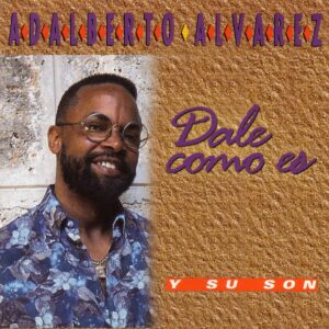 Album cover for "Dale Como Es" by Adalberto Álvarez y Su Son — available as Sheet Music & MIDI