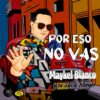 Album cover for "Por Eso No Vas" by Maykel Blanco y su Salsa Mayor — available as Sheet Music & MIDI