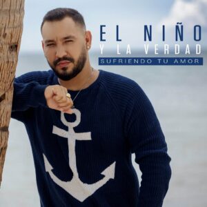 Album cover for "Sufriendo Tu Amor" by El Niño y La Verdad — available as Sheet Music & MIDI