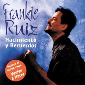 Album cover for "Vuelvo a Nacer" by Frankie Ruiz — available as Sheet Music & MIDI