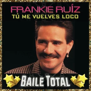 Album cover for "Tú Me Vuelves Loco" by Frankie Ruiz — available as Sheet Music & MIDI