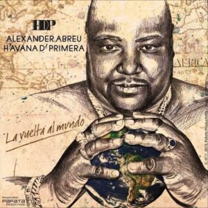 Album cover for "La Vuelta al Mundo" by Havana D' Primera, Luis Enrique — available as Sheet Music & MIDI