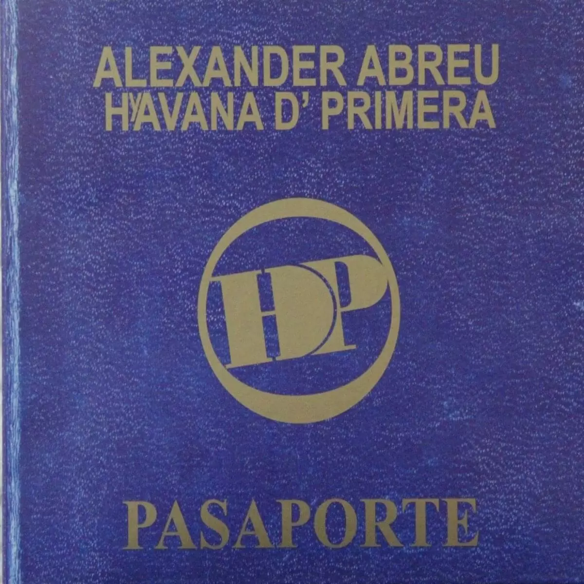 Album cover for "Pasaporte" by Havana D' Primera — available as Sheet Music & MIDI