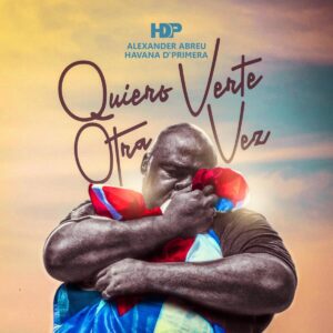 Album cover for "Quiero Verte Otra Vez" by Havana D' Primera — available as Sheet Music & MIDI