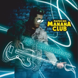 Album cover for "Sal de Ahí" by Manana Club — available as Sheet Music & MIDI