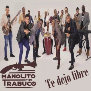 Album cover for "Te Dejo Libre" by Manolito y su Trabuco — available as Sheet Music & MIDI