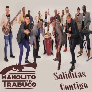 Album cover for "Saliditas Contigo" by Manolito y su Trabuco — available as Sheet Music & MIDI
