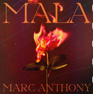 Album cover for "Mala" by Marc Anthony — available as Sheet Music & MIDI