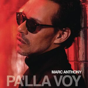 Album cover for "Pa'lla Voy" by Marc Anthony — available as Sheet Music & MIDI