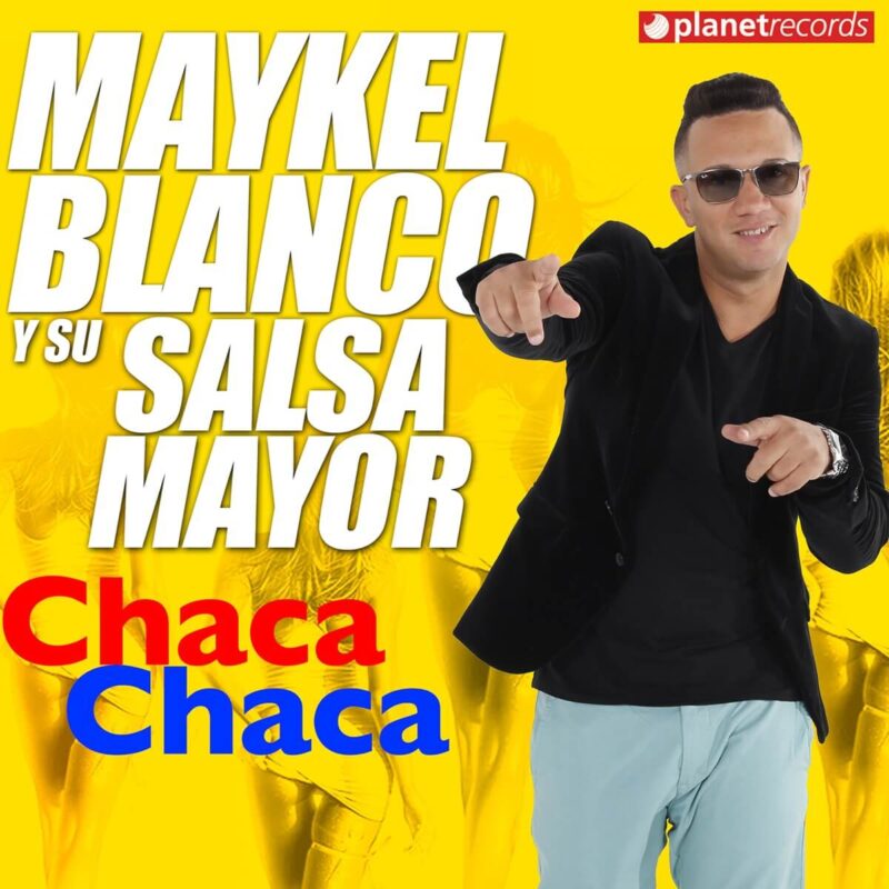 Album cover for "Chaca Chaca" by Maykel Blanco y su Salsa Mayor — available as Sheet Music & MIDI