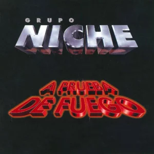 Album cover for "A Prueba de Fuego" by Grupo Niche — available as Sheet Music & MIDI