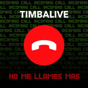 Album cover for "No Me Llames Mas" by Timbalive — available as Sheet Music & MIDI