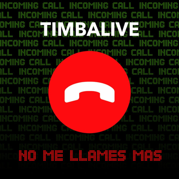 Album cover for "No Me Llames Mas" by Timbalive — available as Sheet Music & MIDI